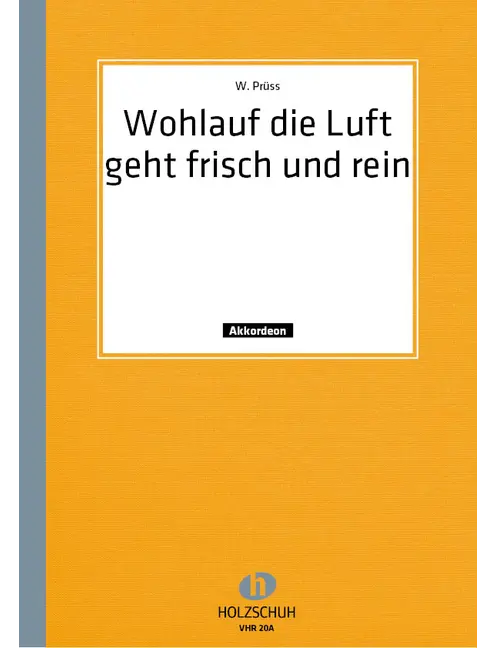 Wohlauf die Luft geht frisch und rein
